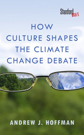 Andrew Hoffman How Culture Shapes the Climate Debate 文化如何影响气候辩论